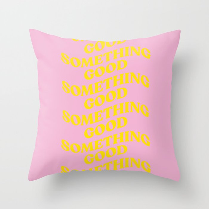 Something Good Throw Pillow Gallery Image 6