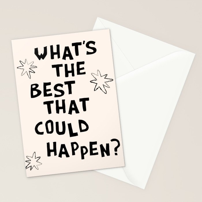 What's The Best That Could Happen in Black and White Stationery Card Gallery Image 2