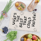What's The Best That Could Happen in Black and White Cutting Board Gallery Image 2