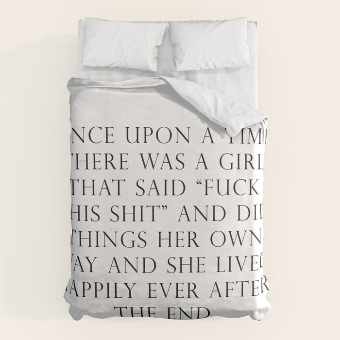 Once upon a time she said fuck this Duvet Cover Gallery Image 1