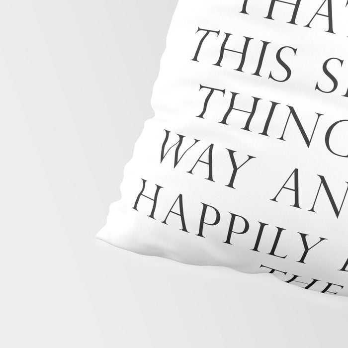 Once upon a time she said fuck this Pillow Sham Gallery Image 4