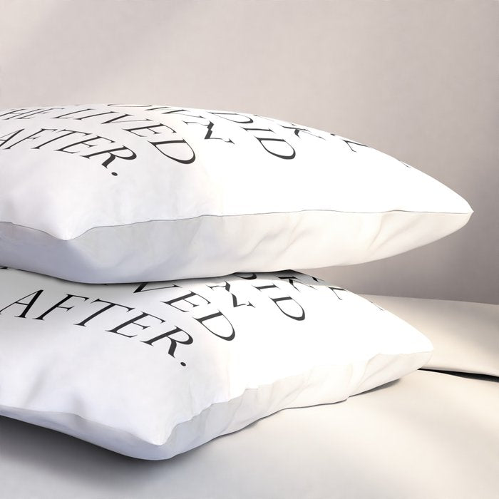 Once upon a time she said fuck this Pillow Sham Gallery Image 3