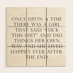 Once upon a time she said fuck this Wood Wall Art Gallery Image 1
