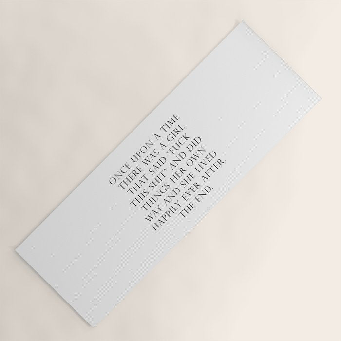 Once upon a time she said fuck this Yoga Mat Gallery Image 1