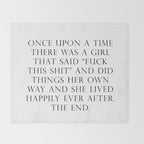 Once upon a time she said fuck this Throw Blanket Gallery Image 2