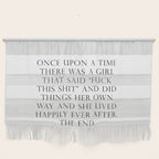 Once upon a time she said fuck this Wall Hanging Gallery Image 1