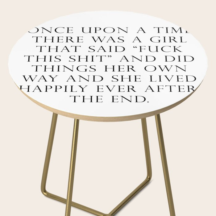 Once upon a time she said fuck this Side Table Gallery Image 2