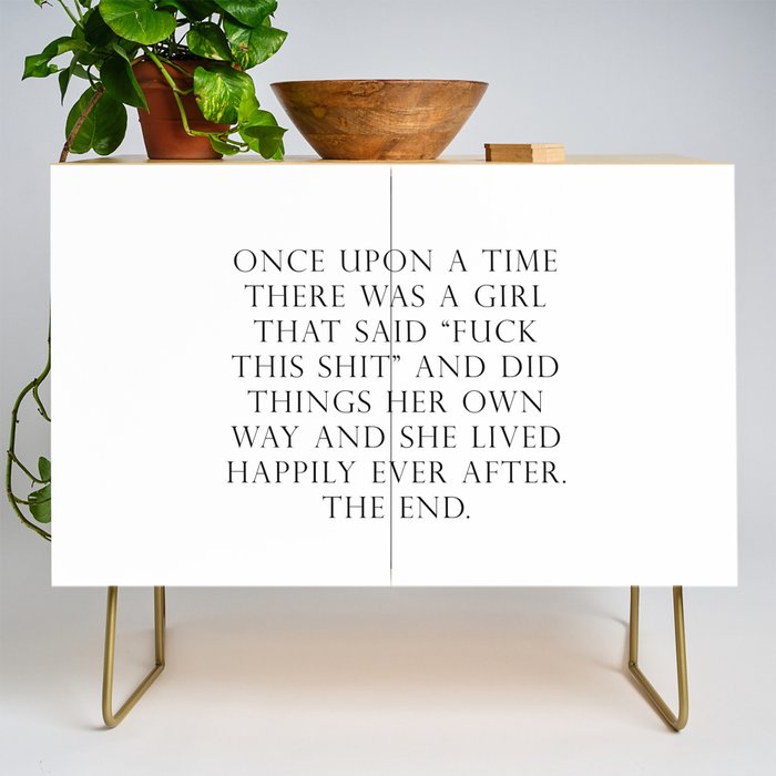 Once upon a time she said fuck this Credenza Gallery Image 1