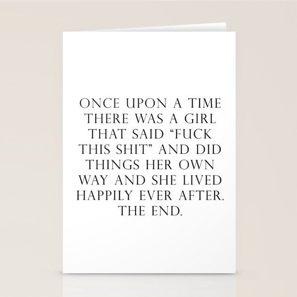 Once upon a time she said fuck this Stationery Card Gallery Image 2