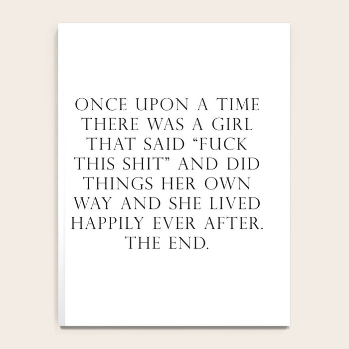Once upon a time she said fuck this Notebook Gallery Image 4