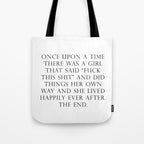Once upon a time she said fuck this Tote Bag Gallery Image 1