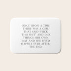 Once upon a time she said fuck this Bath Mat Gallery Image 1