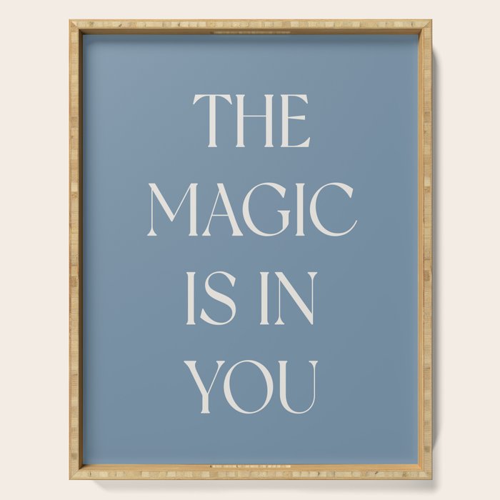 The Magic Is In You Blue Serving Tray Gallery Image 1