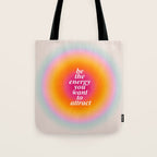 Be The Energy You Want To Attract  Tote Bag Gallery Image 1