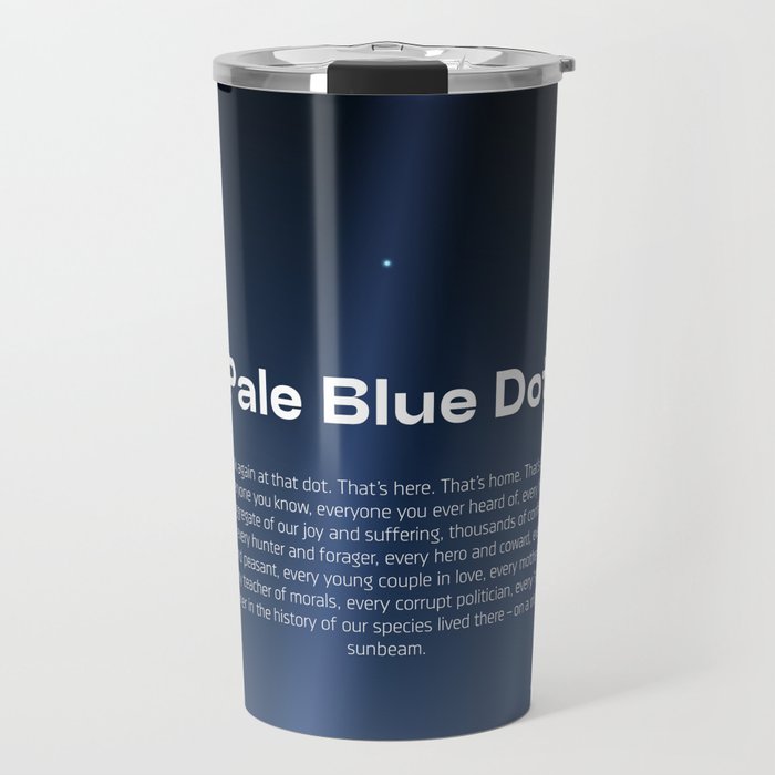 Pale Blue Dot poster, NASA Voyager 1 with Carl Sagan quote (vector art) Travel Mug Gallery Image 1