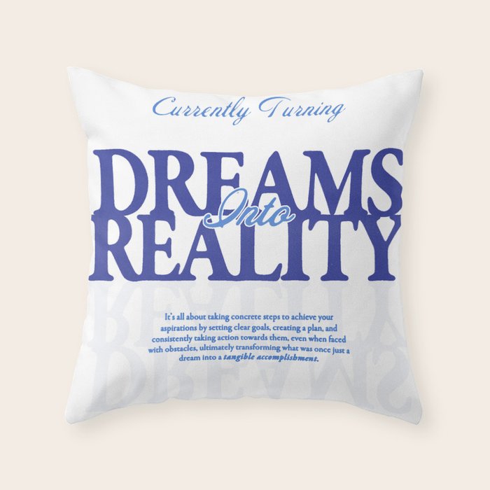 Dreams into Reality Throw Pillow Gallery Image 1