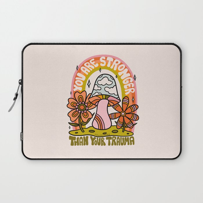 You Are Stronger Than Your Trauma Laptop Sleeve Gallery Image 1
