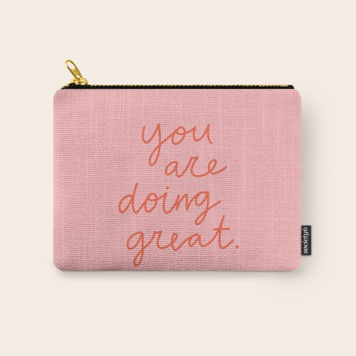 You Are Doing Great Carry All Pouch Gallery Image 1