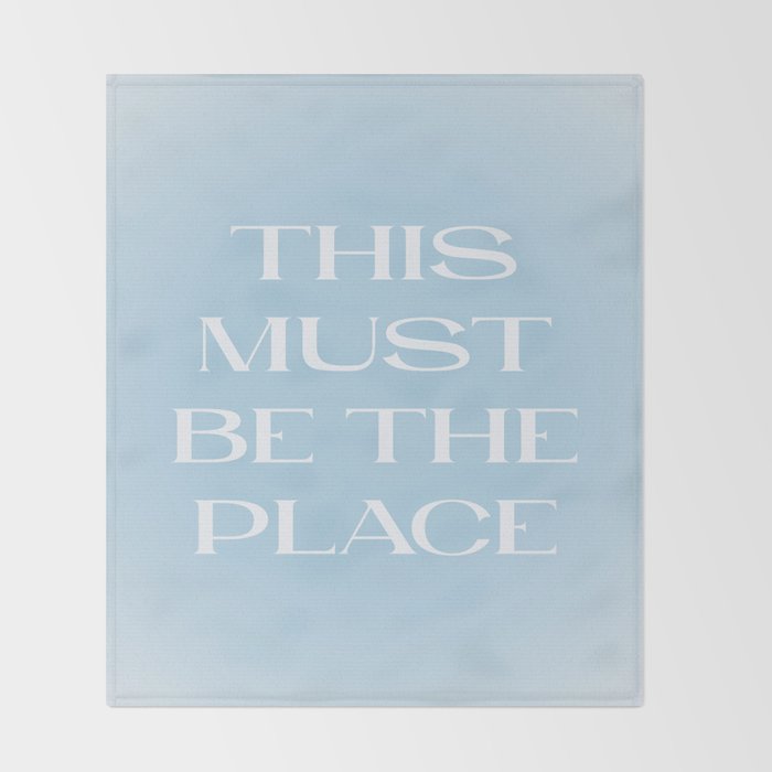 This Must Be The Place Baby Blue Throw Blanket Gallery Image 2