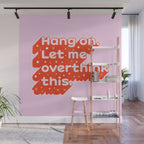 Let Me Overthink This - Anxiety Typography Wall Mural Gallery Image 1