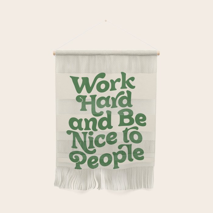 Work Hard and Be Nice to People typography in green Wall Hanging Gallery Image 1