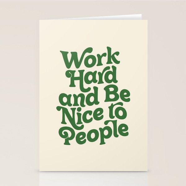 Work Hard and Be Nice to People typography in green Stationery Card Gallery Image 2