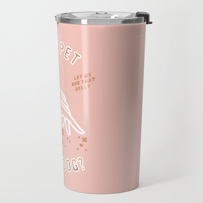 Can I Pet Your Dog - Rose Gold & Blush Palette Travel Mug Gallery Image 2