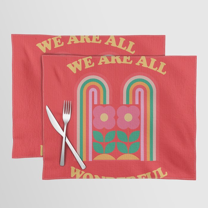We Are All Wonderful 3 Placemat Gallery Image 1