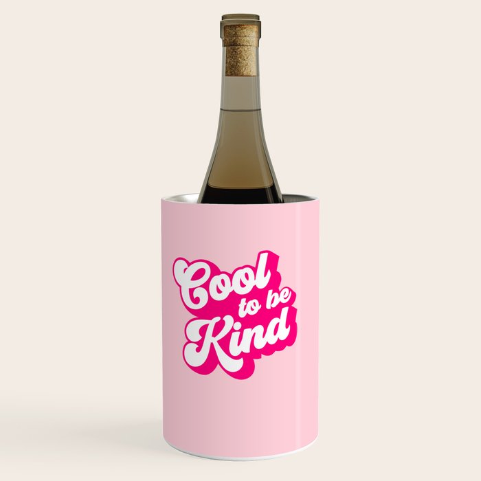 Cool to be Kind #positivevibes Wine Chiller Gallery Image 1