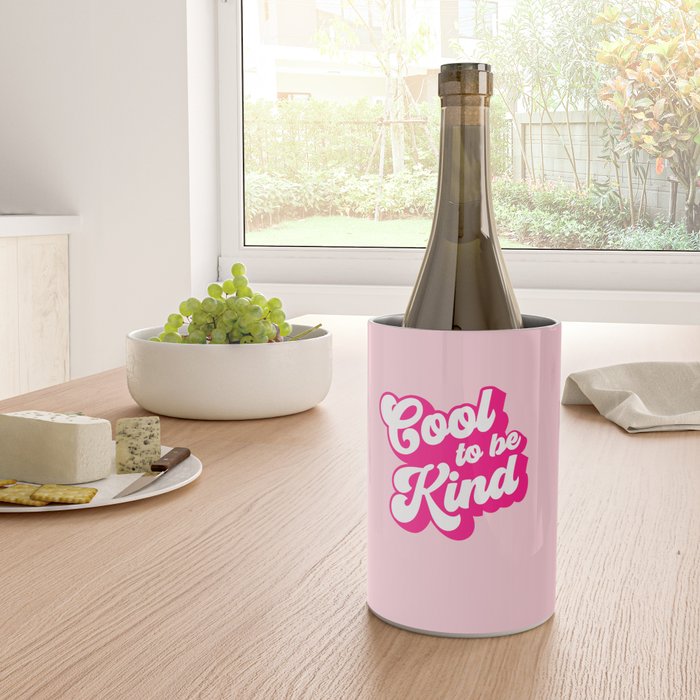 Cool to be Kind #positivevibes Wine Chiller Gallery Image 4