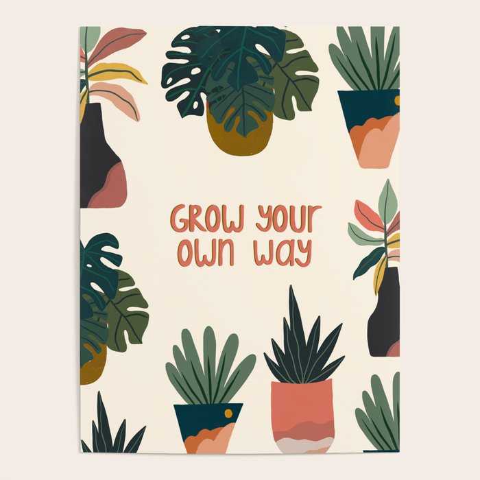 Grow your own way Poster Gallery Image 4