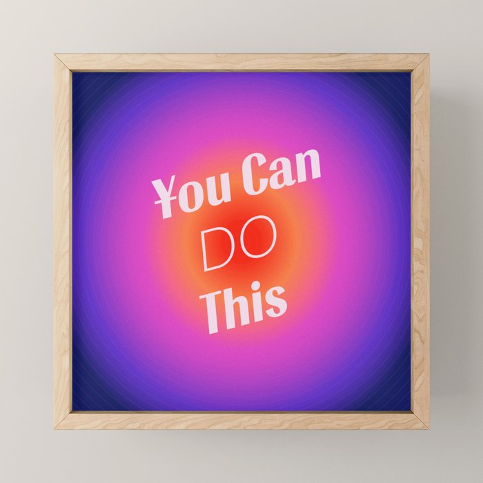 You Can Do This - Gradient Inspirational Quotes Mini Art Print Gallery Image 1