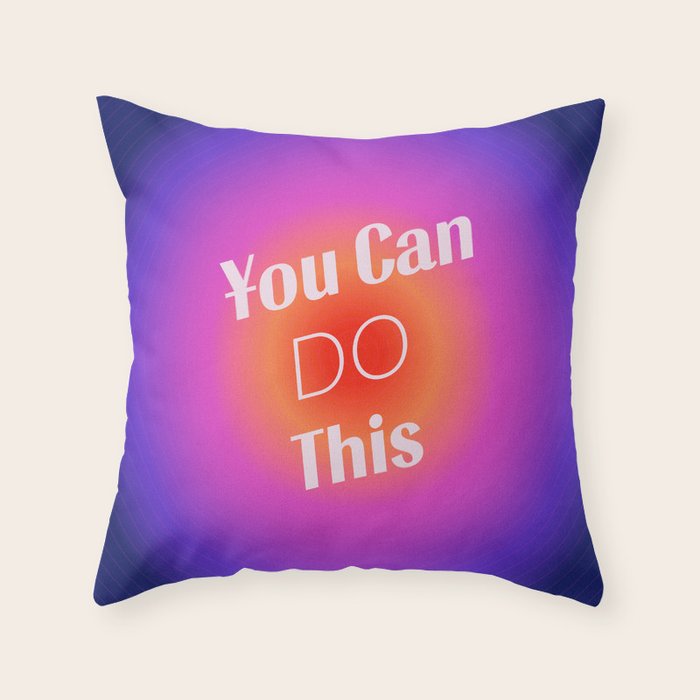 You Can Do This - Gradient Inspirational Quotes Throw Pillow Gallery Image 1