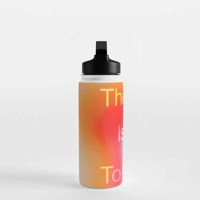 The Best is Yet To Come Water Bottle Gallery Image 3