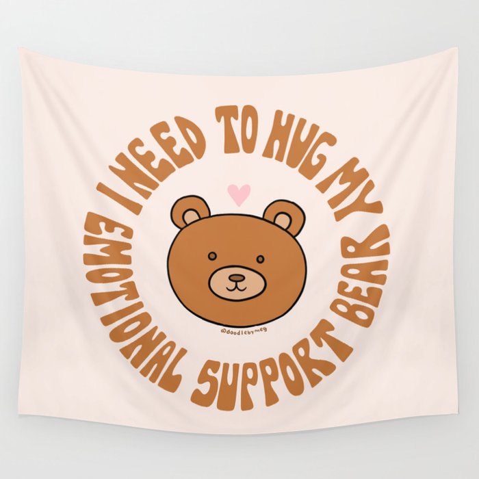 I Need To Hug My Emotional Support Bear Wall Tapestry Gallery Image 4