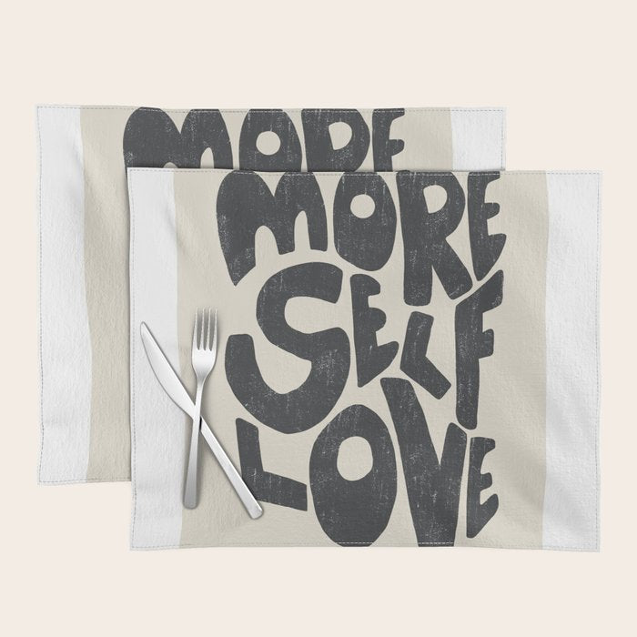More Self Love | Black Placemat Gallery Image 1