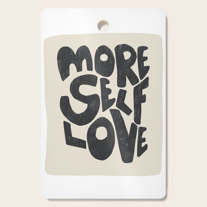 More Self Love | Black Cutting Board Gallery Image 1