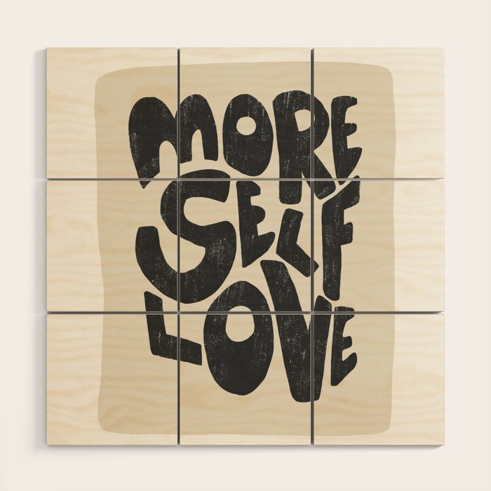 More Self Love | Black Wood Wall Art Gallery Image 1