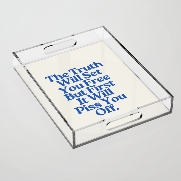The Truth Will Set You Free - Beige and Blue Acrylic Tray Gallery Image 1