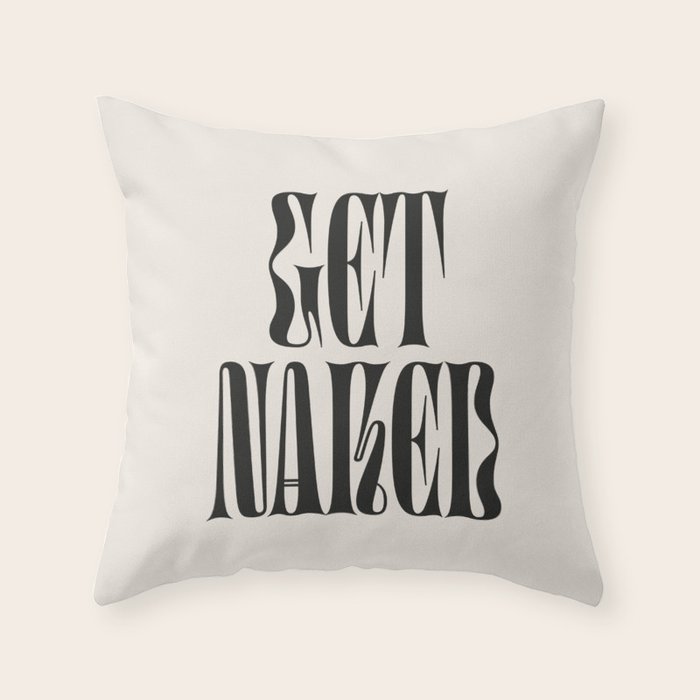 Get Naked Throw Pillow Gallery Image 6