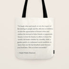 Ralph Waldo Emerson quote. To laugh often and much; to win the respect of the intelligent people and Tote Bag Gallery Image 1