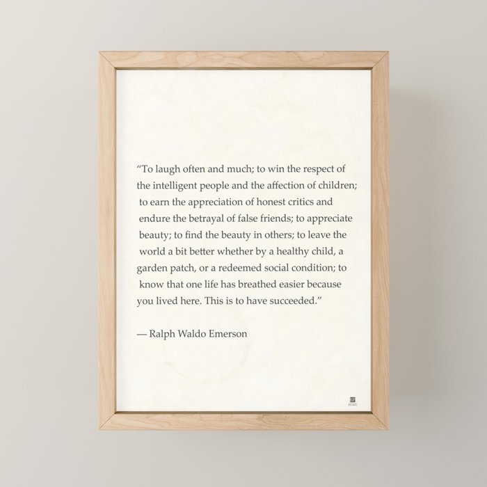 Ralph Waldo Emerson quote. To laugh often and much; to win the respect of the intelligent people and Mini Art Print Gallery Image 1
