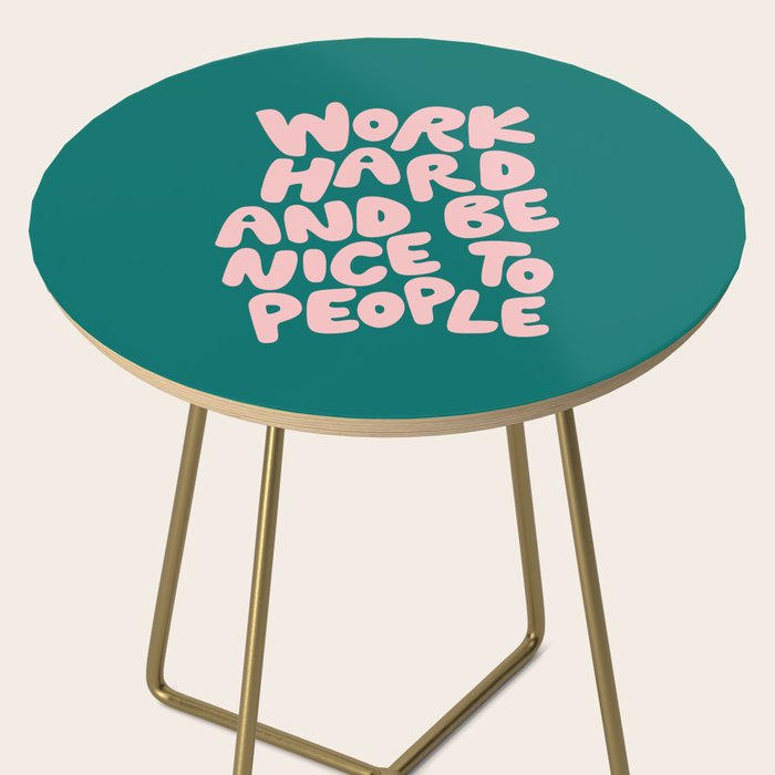 Work Hard and Be Nice to People in Green and Peach Pink Side Table Gallery Image 2