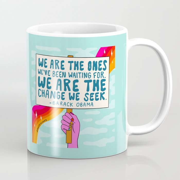 We Are the Ones Coffee Mug Gallery Image 1