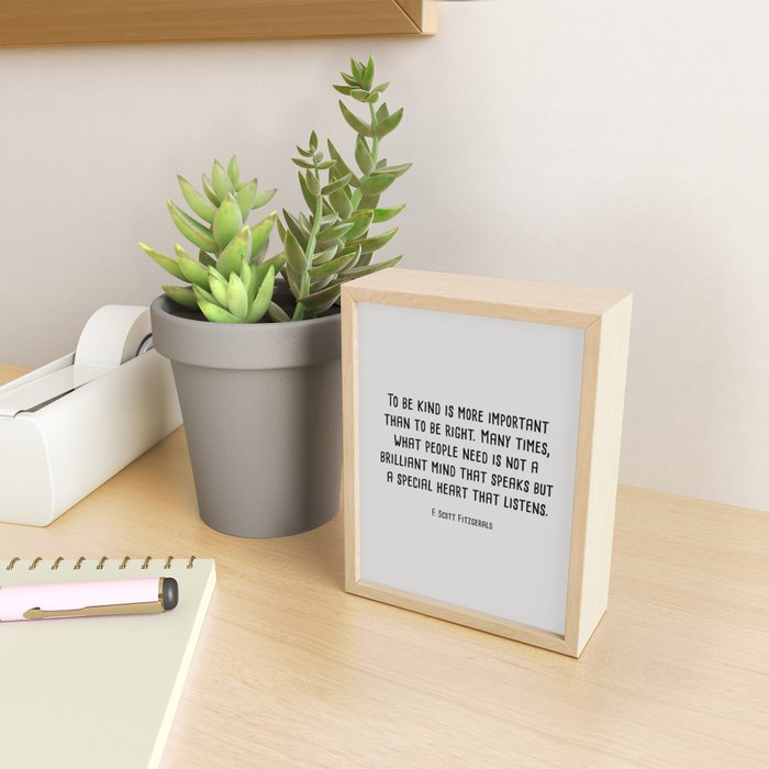 To Be Kind Is More Important... F. Scott Fitzgerald Quote Mini Art Print Gallery Image 2