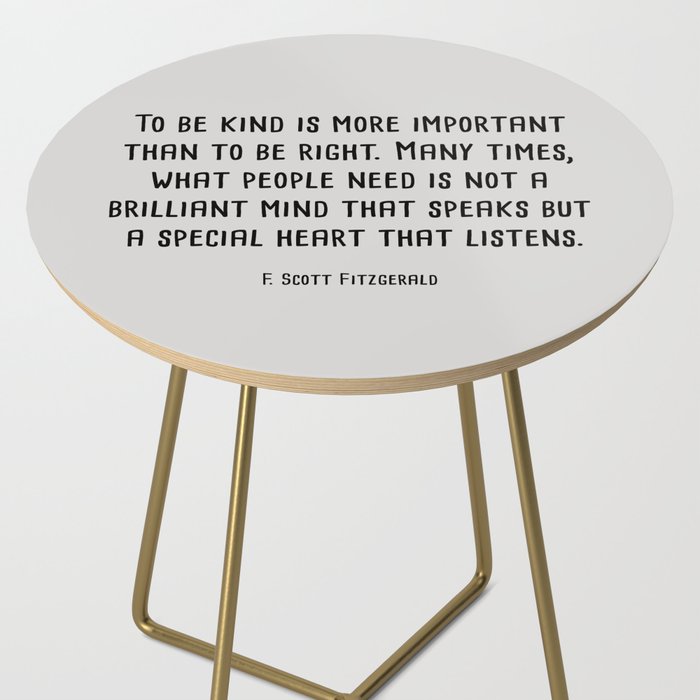 To Be Kind Is More Important... F. Scott Fitzgerald Quote Side Table Gallery Image 2