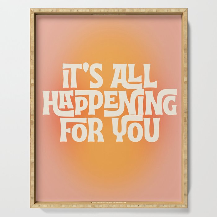 It's All Happening For You - Modern Art Print Serving Tray Gallery Image 1