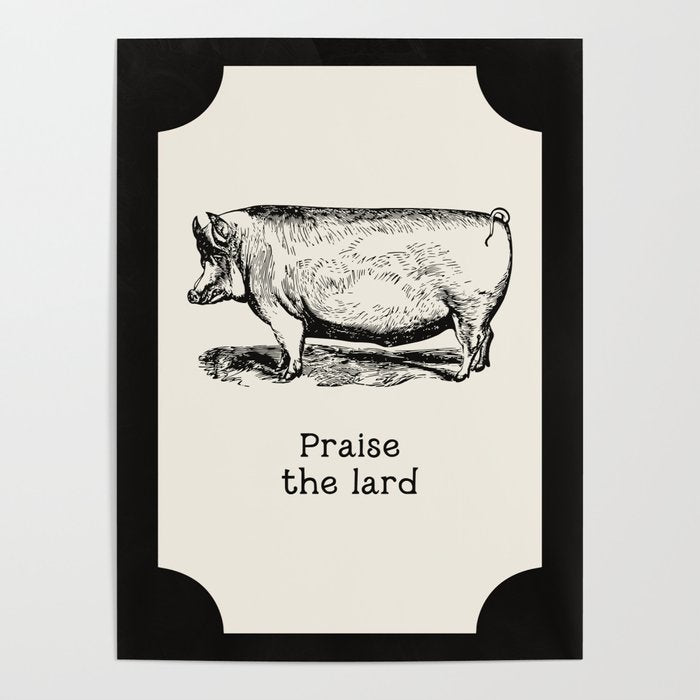 Praise the Lard Poster Gallery Image 1