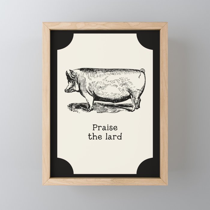 Praise the Lard Mini Art Print Gallery Image 1