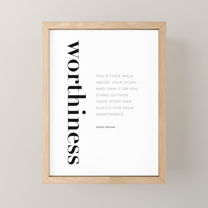 Worthiness quote by Brene Brown Mini Art Print Gallery Image 1